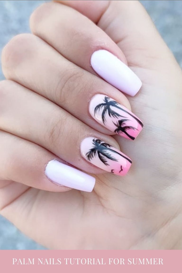 Awesome Palm Nails Designed To Try This Summer in 2021